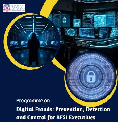 Digital Frauds: Prevention, Detection
and Control for BFSI Executives